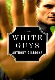 White Guys (Anthony Giardina)
