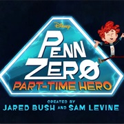 Penn Zero: Part-Time Hero