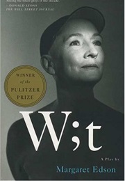 W;T (Margaret Edson)