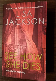 See How She Dies (Lisa Jackson)