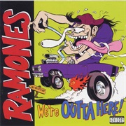 We're Outta Here - The Ramones