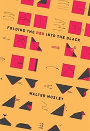 Folding the Red Into the Black (Walter Mosley)