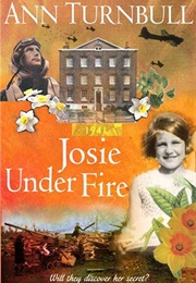 Josie Under Fire (Ann Turnbull)