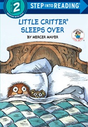 Little Critter Sleeps Over (Mercer Mayer)