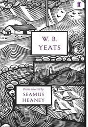 W.B. Yeats (Poems Selected by Seamus Heaney)