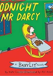 Goodnight Mr.Darcy (Kate Coombs)
