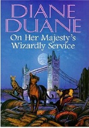 On Her Majesty's Wizardly Service (Diane Duane)