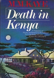 Death in Kenya (M. M. Kaye)
