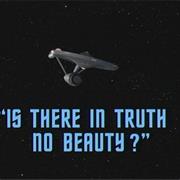 "Is There in Truth No Beauty?"