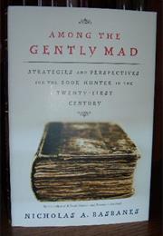 Among the Gently Mad