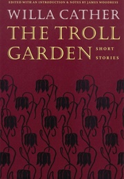 The Troll Garden (Willa Cather)