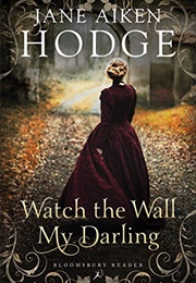 Watch the Wall, My Darling (Jane Aiken Hodge)