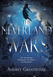 The Neverland Wars (Audrey Greathouse)