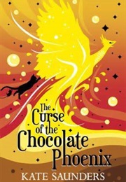 The Curse of the Chocolate Phoenix (Kate Saunders)