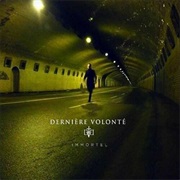 Dernière Volonté - Immortel