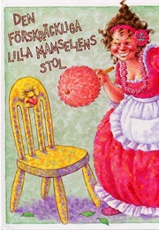 Den Förskräckliga Lilla Mamsellens Stol (Inger Edelfeldt)