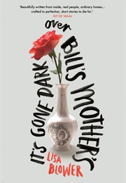 It's Gone Dark Over Bill's Mother's (Lisa Blower)