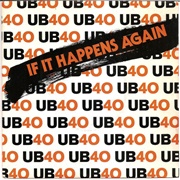 If It Happens Again - UB40