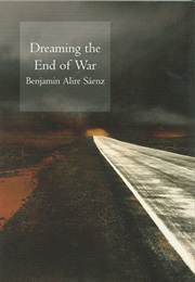 Dreaming the End of War (Benjamin Slide Sáenz)