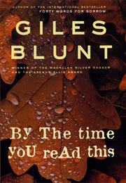 By the Time You Read This (Giles Blunt)