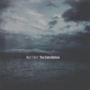 Matt Elliott - The Calm Before