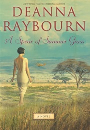 A Spear of Summer Grass (Deanna Raybourn)