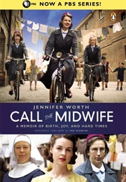 Call the Midwife: A Memoir of Birth, Joy and Hard Times (Jennifer Worth)