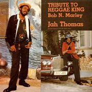 Jah Thomas Tribute to the Reggae King