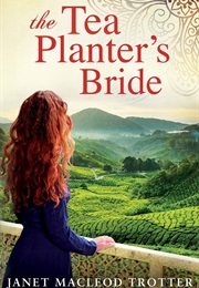 The Tea Planters Bride (Janet MacLeod Trotter)