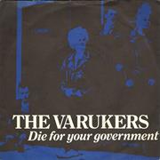The Varukers - Die for Your Government