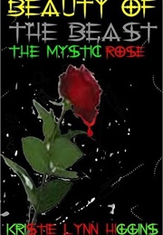 The Mystic Rose (Kristie Lynn Higgins)