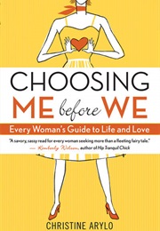 Choosing Me Before We (Christine Arylo)