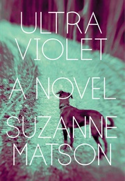 Ultraviolet (Suzanne Matson)