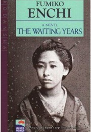 The Waiting Years (Fumiko Enchi)