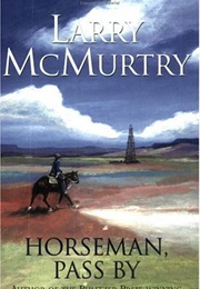 Horseman, Pass by (Larry McMurtry)
