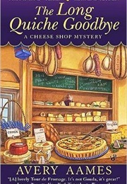 The Long Quiche Goodbye (Avery Aames)