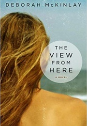 The View From Here (Deborah McKinlay)