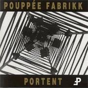 Pouppee Fabrikk - Portent