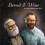 Bread &amp; Wine: An Erotic Tale of New York
