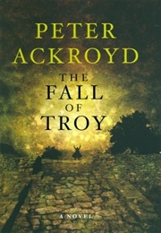The Fall of Troy (Peter Ackroyd)