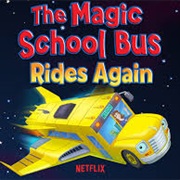 The Magic School Bus Rides Again