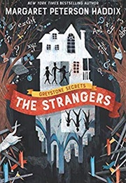 Greystone Secrets #1: The Strangers (Margaret Peterson Haddix)