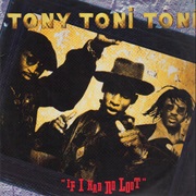 If I Had No Loot - Tony! Toni! Tone!