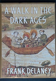 A Walk in the Dark Ages (Frank Delaney)
