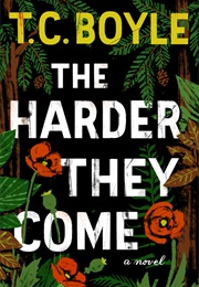 The Harder They Come (T.C. Boyle)