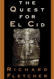 The Quest for El Cid (Richard Fletcher)
