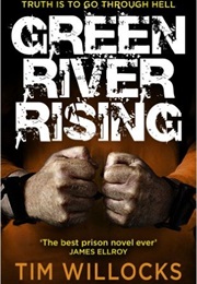 Green River Rising (Tim Willocks)
