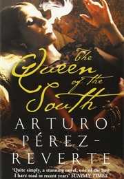 The Queen of the South (Arturo Perez Revuerte)