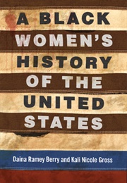 A Black Women&#39;s History of the United States (Daina Ramey Berry)