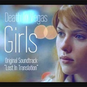 Lost in Translation (2003) - Girls (Death in Vegas)